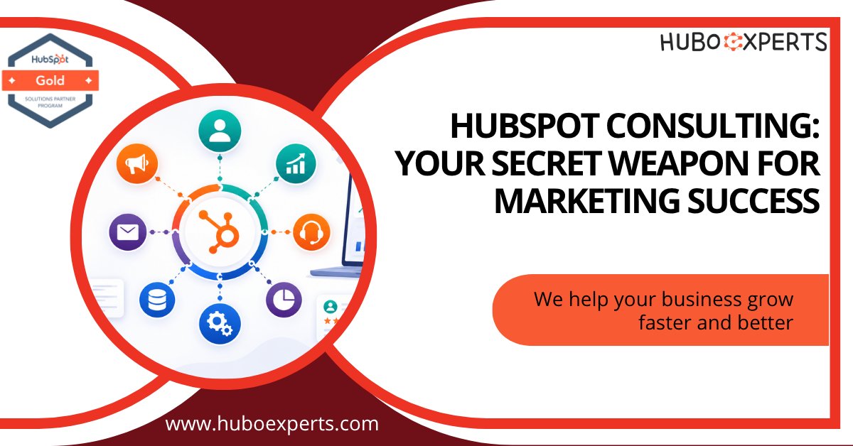 HubSpot Consulting Your Secret Weapon for Marketing Success