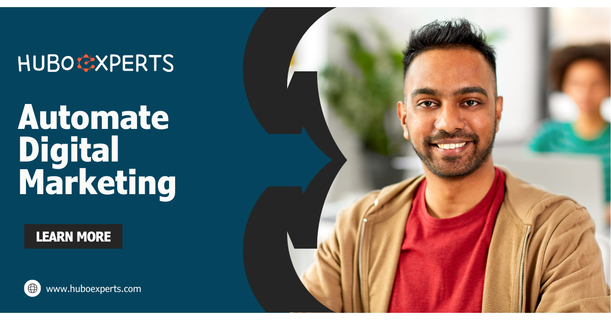 Automate digital marketing| Huboexperts