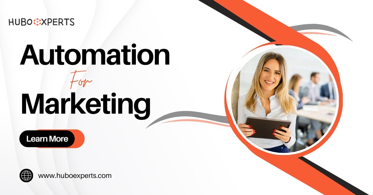 Automation for Marketing | Huboexperts