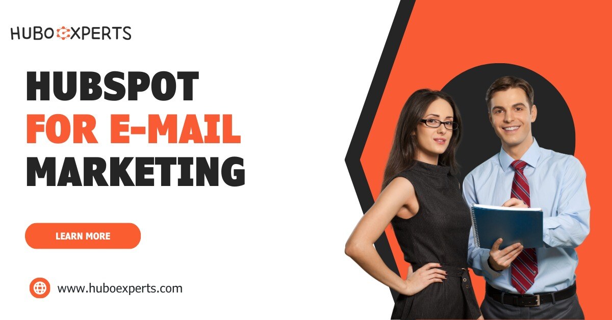 HubSpot for Email Marketing | Huboexperts