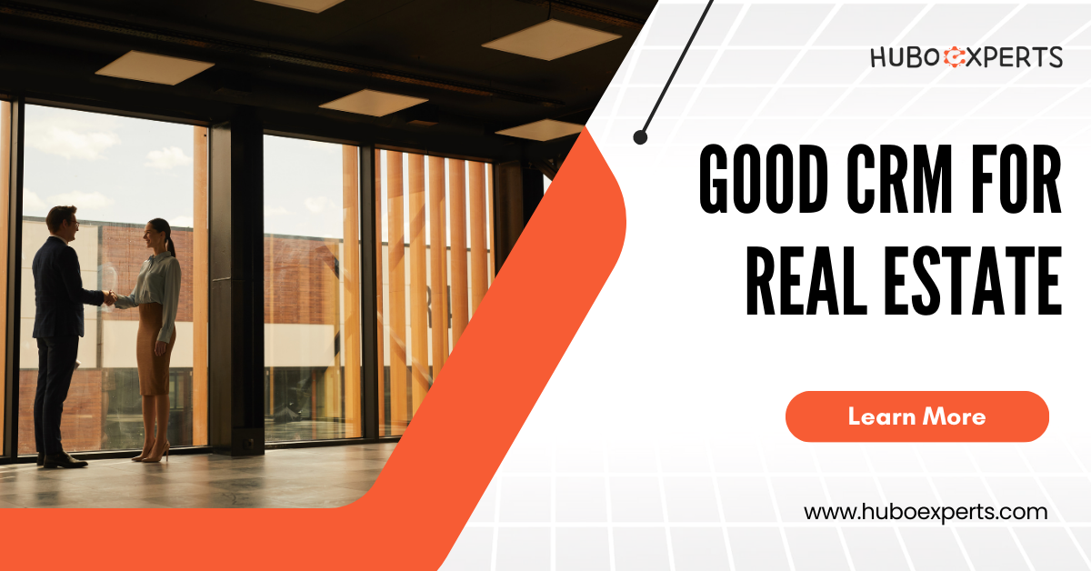 good CRM for real estate | Huboexperts