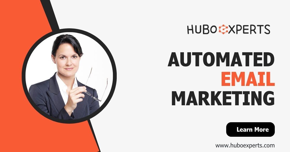 automated email marketing| Huboexperts