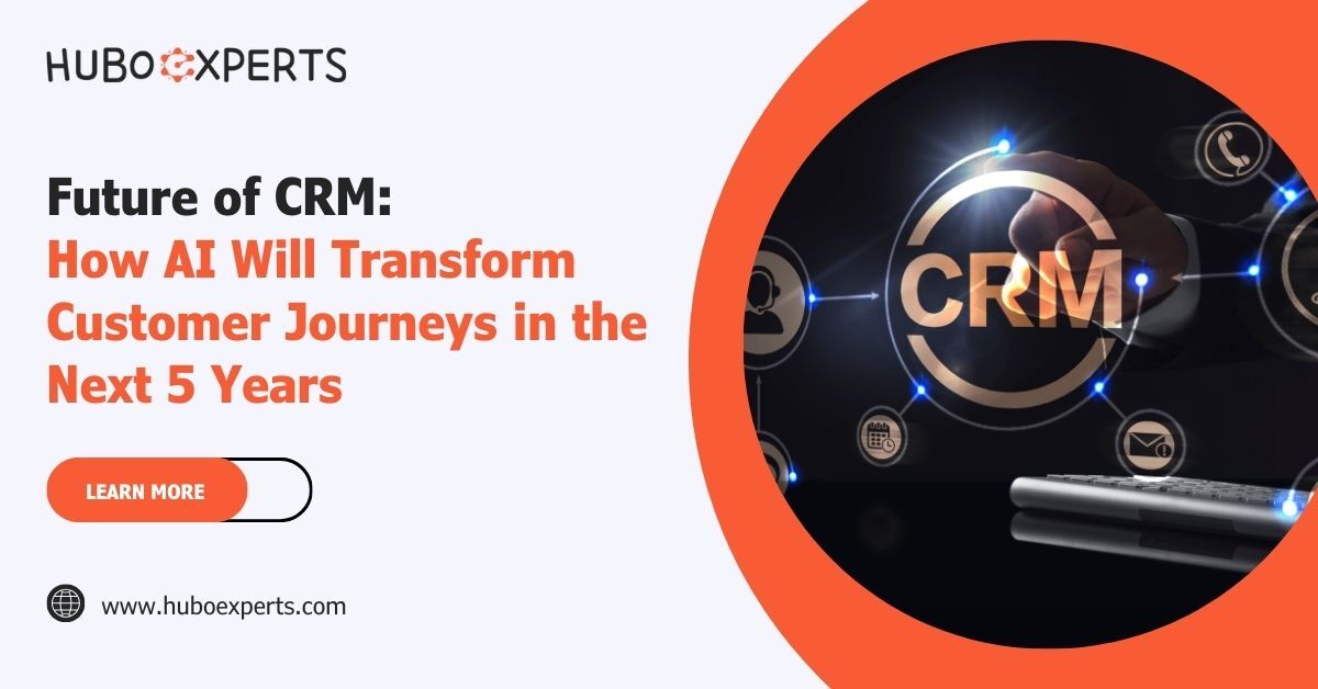 Discover how AI-powered CRMs will revolutionize customer journeys in the next 5 years
